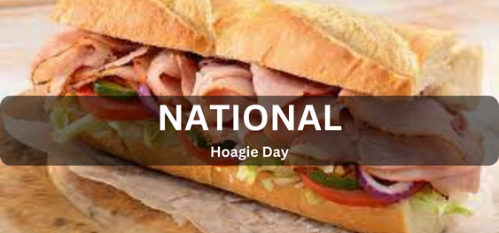 National Hoagie Day [राष्ट्रीय होगी दिवस]